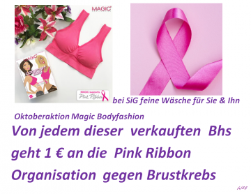 SiG feine Wäsche Aktion Oktober Für jeden verkauften Comfort Bra in
Pink spenden wir 1 € an die Pink Ribbon
Organisation